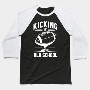 Kicking it Old School Baseball T-Shirt